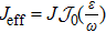 ${J}_{\mathrm{eff}}=J{{ \mathcal J }}_{0}(\tfrac{\varepsilon }{\omega })$
