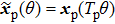 ${\tilde{x}}_{{\rm{p}}}(\theta )={x}_{{\rm{p}}}({T}_{{\rm{p}}}\theta )$