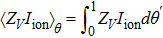 ${\langle {Z}_{V}{I}_{{\rm{ion}}}\rangle }_{\theta }=\displaystyle {\int }_{0}^{1}{Z}_{V}{I}_{{\rm{ion}}}d{\theta }^{^{\prime} }$