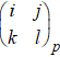 ${\left(\begin{array}{cc}i & j\\ k & l\end{array}\right)}_{p}$