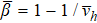 $\bar{\beta }=1-1/{\bar{\nu }}_{h}$