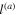 ${{l}^{(a)}}$