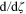 ${\rm d}/{\rm d}\zeta $