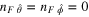 ${{n}_{F\,\hat{\theta }}}={{n}_{F\,\hat{\phi }}}=0$