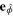 ${{{\bf e}}_{{\hat{\phi }}}}$