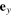 ${{{\bf e}}_{y}}$