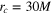 ${{r}_{c}}=30M$
