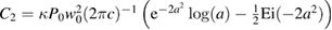 $C_2 = \kappa P_0 w_0^2 (2\pi c){}^{-1}\left({\rm e}^{-2a^2}\log(a)-\frac{1}{2}{{\rm Ei}}(-2a^2)\right)$ 