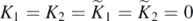 ${K}_{1}={K}_{2}={\tilde {K}}_{1}={\tilde {K}}_{2}=0$