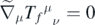 ${\tilde {\nabla }}_{\mu }{{{T}_{f}}^{\mu }}_{\nu }=0$