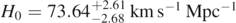 ${H}_{0}=73.6{4}_{-2.68}^{+2.61}\enspace \mathrm{k}\mathrm{m}\enspace {\mathrm{s}}^{-1}\enspace {\mathrm{M}\mathrm{p}\mathrm{c}}^{-1}$