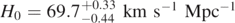 ${H}_{0}=69.{7}_{-0.44}^{+0.33}\enspace \mathrm{k}\mathrm{m}\enspace {\mathrm{s}}^{-1}\enspace {\mathrm{M}\mathrm{p}\mathrm{c}}^{-1}$