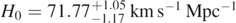 ${H}_{0}=71.7{7}_{-1.17}^{+1.05}\enspace \mathrm{k}\mathrm{m}\enspace {\mathrm{s}}^{-1}\enspace {\mathrm{M}\mathrm{p}\mathrm{c}}^{-1}$