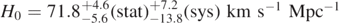 ${H}_{0}=71.{8}_{-5.6}^{+4.6}{(\mathrm{s}\mathrm{t}\mathrm{a}\mathrm{t})}_{-13.8}^{+7.2}(\mathrm{s}\mathrm{y}\mathrm{s})\enspace \mathrm{k}\mathrm{m}\enspace {\mathrm{s}}^{-1}\enspace {\mathrm{M}\mathrm{p}\mathrm{c}}^{-1}$