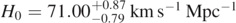 ${H}_{0}=71.0{0}_{-0.79}^{+0.87}\enspace \mathrm{k}\mathrm{m}\enspace {\mathrm{s}}^{-1}\enspace {\mathrm{M}\mathrm{p}\mathrm{c}}^{-1}$