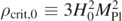 ${\rho }_{\mathrm{c}\mathrm{r}\mathrm{i}\mathrm{t},0}\equiv 3{H}_{0}^{2}{M}_{\text{Pl}}^{2}$