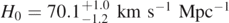 ${H}_{0}=70.{1}_{-1.2}^{+1.0}\enspace \mathrm{k}\mathrm{m}\enspace {\mathrm{s}}^{-1}\enspace {\mathrm{M}\mathrm{p}\mathrm{c}}^{-1}$