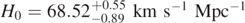 ${H}_{0}=68.5{2}_{-0.89}^{+0.55}\enspace \mathrm{k}\mathrm{m}\enspace {\mathrm{s}}^{-1}\enspace {\mathrm{M}\mathrm{p}\mathrm{c}}^{-1}$