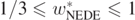 $1/3{\leqslant}{w}_{\text{NEDE}}^{{\ast}}{\leqslant}1$