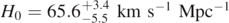 ${H}_{0}=65.{6}_{-5.5}^{+3.4}\enspace \mathrm{k}\mathrm{m}\enspace {\mathrm{s}}^{-1}\enspace {\mathrm{M}\mathrm{p}\mathrm{c}}^{-1}$