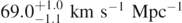 $69.{0}_{-1.1}^{+1.0}\enspace \mathrm{k}\mathrm{m}\enspace {\mathrm{s}}^{-1}\enspace {\mathrm{M}\mathrm{p}\mathrm{c}}^{-1}$