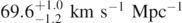 $69.{6}_{-1.2}^{+1.0}\enspace \mathrm{k}\mathrm{m}\enspace {\mathrm{s}}^{-1}\enspace {\mathrm{M}\mathrm{p}\mathrm{c}}^{-1}$