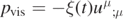 ${p}_{\text{vis}}=-\xi (t){{u}^{\mu }}_{;\mu }$