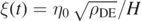 $\xi (t)={\eta }_{0}\enspace \sqrt{{\rho }_{\text{DE}}}/H$