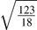 $\sqrt{\frac{123}{18}}$