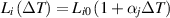 $L_{i}\left(\Delta T \right) = L_{i0} \left(1+\alpha_{j}\Delta T \right)$
