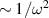 $\sim 1/\omega^{2}$
