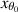 $x_{\theta_0}$