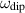 $\omega_{\mathrm{dip}}$