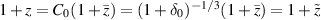 $1 + z = C_0 (1 + \bar{z}) = (1+\delta_0)^{-1/3} (1 + \bar{z}) = 1 + \tilde{z}$