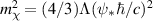 $m^2_{\chi} = (4/3)\Lambda (\psi_*\hbar/c)^2$