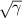 $\sqrt{\gamma}$