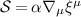 $\mathcal{S} = \alpha\nabla_{\mu}\xi^{\mu}$