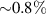 ${\sim}0.8\%$