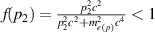 $f(p_2) = \frac{p_2^2c^2}{p_2^2c^2+m_{e(p)}^2c^4}\lt1$