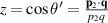 $z = \cos\theta^{^{\prime}} = \frac{\mathbf{p}_2\cdot\mathbf{q}}{p_2q}$