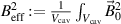 $B_\text{eff}^2: = \frac{1}{V_\text{cav}}\int_{V_\text{cav}}\vec{B}^2_0$