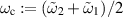 $\omega_\mathrm{c}: = (\tilde{\omega}_2+\tilde{\omega}_1)/2$