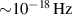 ${\sim}10^{-18}\,\mathrm{Hz}$