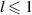 $l\unicode{x2A7D}1$