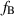 $f_{\mathrm{B}}$