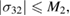 $\left\vert \sigma _{32}\right\vert \leqslant M_{2},$