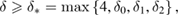 $\delta \geqslant \delta _{\ast }=\max \left\{4,\delta _{0},\delta _{1},\delta _{2}\right\} ,$