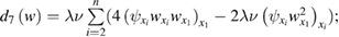 $d_{7}(w) =\lambda \nu \sum\limits_{i=2}^{n}(4\left(\psi _{x_{i}}w_{x_{i}}w_{x_{1}}\right) _{x_{1}}-2\lambda \nu \left(\psi _{x_{i}}w_{x_{1}}^{2}\right) _{x_{i}});$