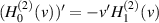 $(H_0^{(2)}(v))^{^{\prime}} = - v^{^{\prime}} H_1^{(2)}(v)$