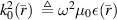 $k_0^2(\bar{r}) \ \triangleq \omega^2\mu_0\epsilon(\bar{r})$
